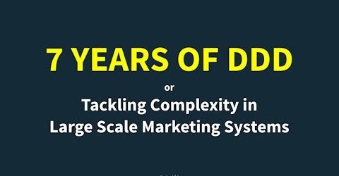 7 Years of Domain-Driven Design