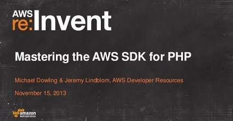 Mastering the AWS SDK for PHP